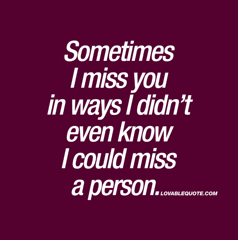 missing someone too much