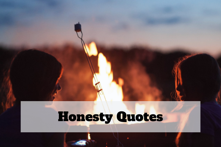 be honest with me quotes