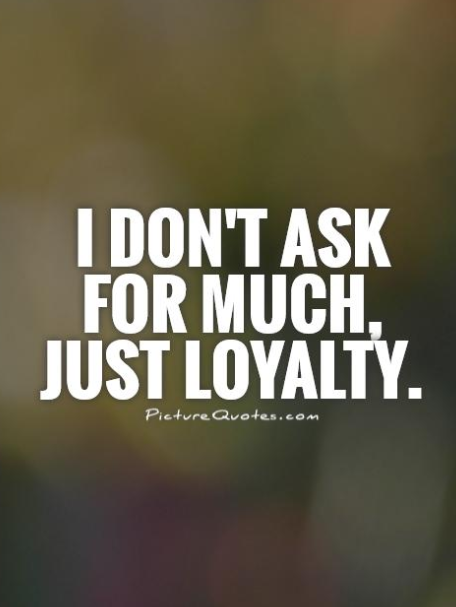 quotes on loyalty and respect