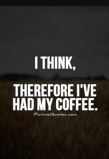 need coffee quotes